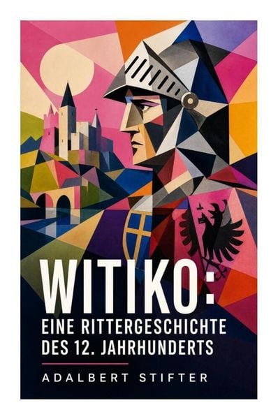 Produktbild: Witiko: Eine Rittergeschichte des 12. Jahrhunderts