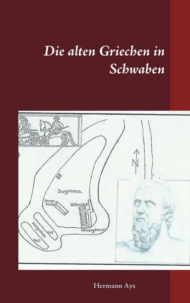 Die alten Griechen in Schwaben, Taschenbuch von Hermann Ays, BoD – Books on Demand, 9783741240935