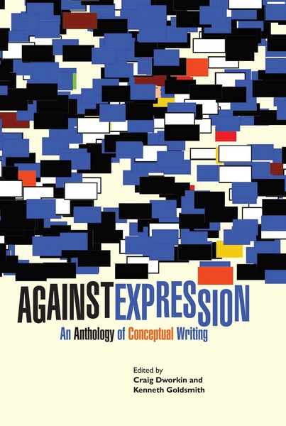 Produktbild: Against Expression: An Anthology of Conceptual Writing