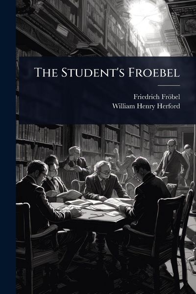 Produktbild: The Student's Froebel