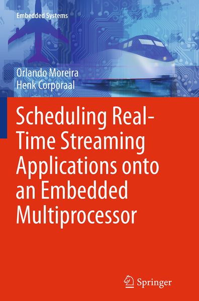 Produktbild: Scheduling Real-Time Streaming Applications onto an Embedded Multiprocessor
