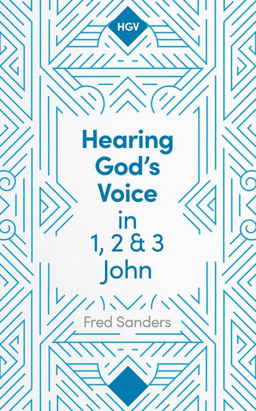 Produktbild: Hearing God's Voice in 1, 2 and 3 John