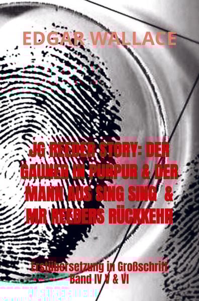 Jg Reeder Story: der Gauner in Purpur & der Mann Aus Sing Sing & Mr Reeders Rückkehr, Taschenbuch von Edgar Wallace, Bookmundo Direct, 9789403654201