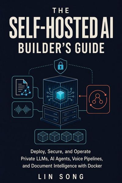 Produktbild: The Self-Hosted AI Builder's Guide
