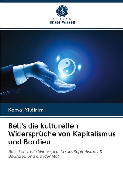Produktbild: Bell's die kulturellen Widerspr&uuml;che von Kapitalismus und Bordieu