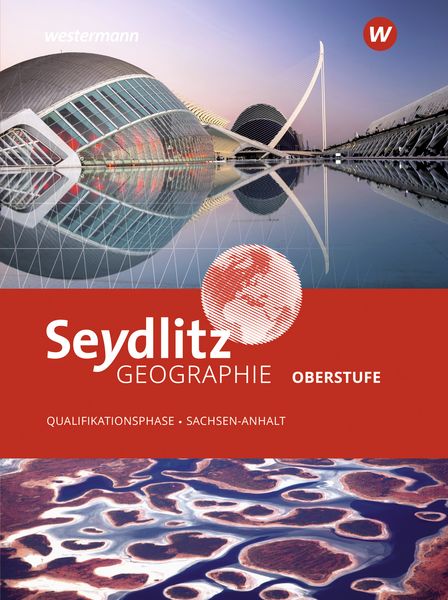 Seydlitz Geographie -Ausgabe 2024 für die Sekundarstufe II in Sachsen-Anhalt, Set von , Westermann Schulbuchverlag, 978-3-14-109161-8