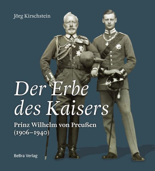 Der Erbe des Kaisers, Gebundene Ausgabe von Jörg Kirschstein, Bebra verlag, 978-3-89809-272-2