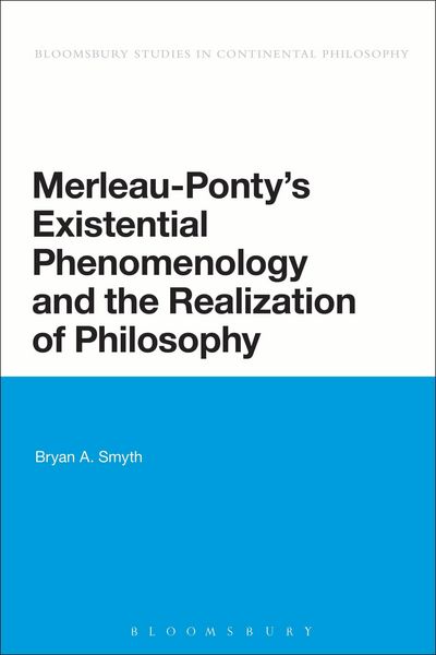 Produktbild: Merleau-Ponty's Existential Phenomenology and the Realization of Philosophy