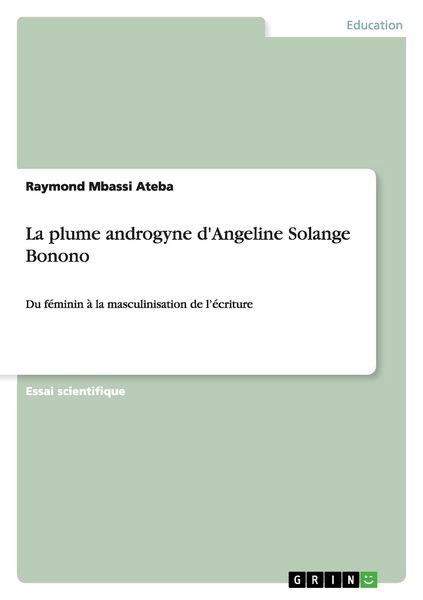 Produktbild: La plume androgyne d'Angeline Solange Bonono