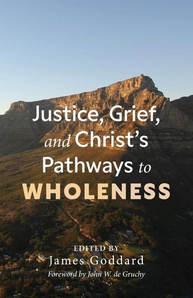 Produktbild: Justice, Grief, and Christ's Pathways to Wholeness