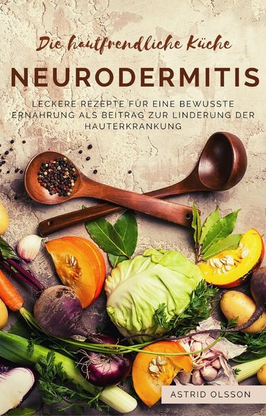 Produktbild: Die hautfreundliche K&uuml;che: Neurodermitis
