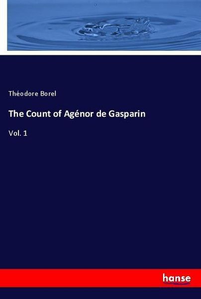 Produktbild: The Count of Ag&eacute;nor de Gasparin
