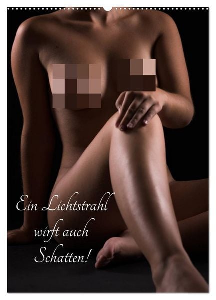 Ein Lichtstrahl wirft auch Schatten! (Wandkalender 2026 DIN A2 hoch), CALVENDO Monatskalender