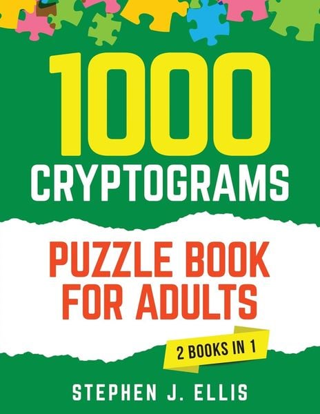 1000 Cryptograms Puzzle Book for Adults (2 Books in 1) - The Ultimate Collection of Large Print Cryptogram Puzzles to Im