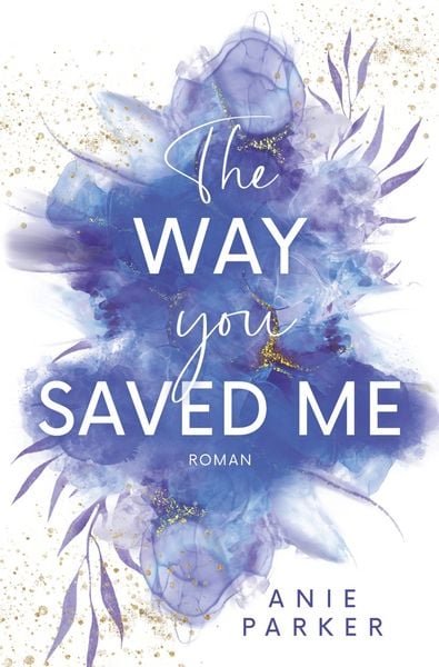 Produktbild: The Way You Saved Me