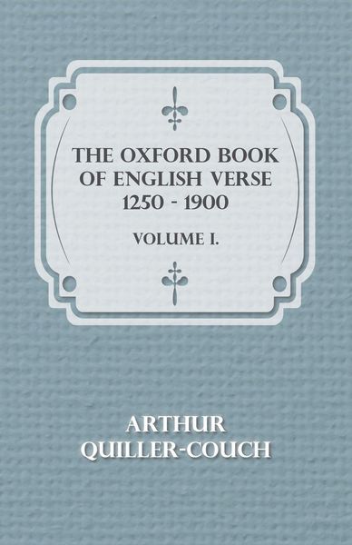 Produktbild: The Oxford Book Of English Verse 1250 - 1900 - Volume I.
