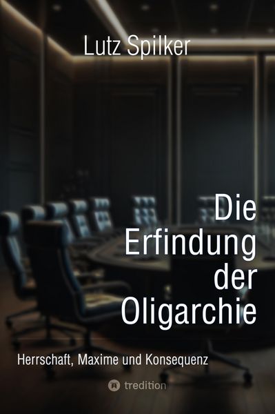 Produktbild: Die Erfindung der Oligarchie