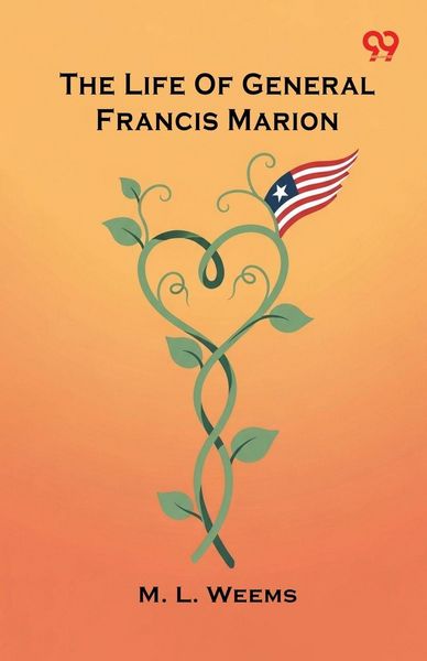 Produktbild: The Life Of General Francis Marion