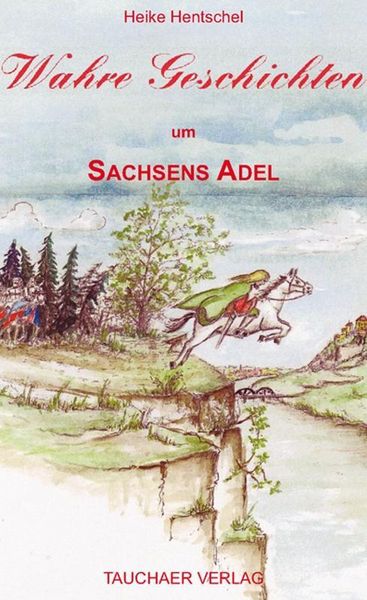 Produktbild: Hentschel, H: Wahre Geschichten um Sachsens Adel
