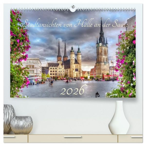 Produktbild: Stadtansichten von Halle an der Saale (hochwertiger Premium Wandkalender 2026 DIN A2 quer), Kunstdruck in Hochglanz