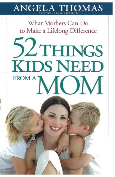 Produktbild: 52 Things Kids Need from a Mom