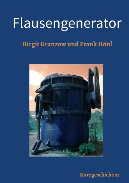 Flausengenerator, Taschenbuch von Birgit Granzow , Frank Hönl, Tredition, 9783743939912