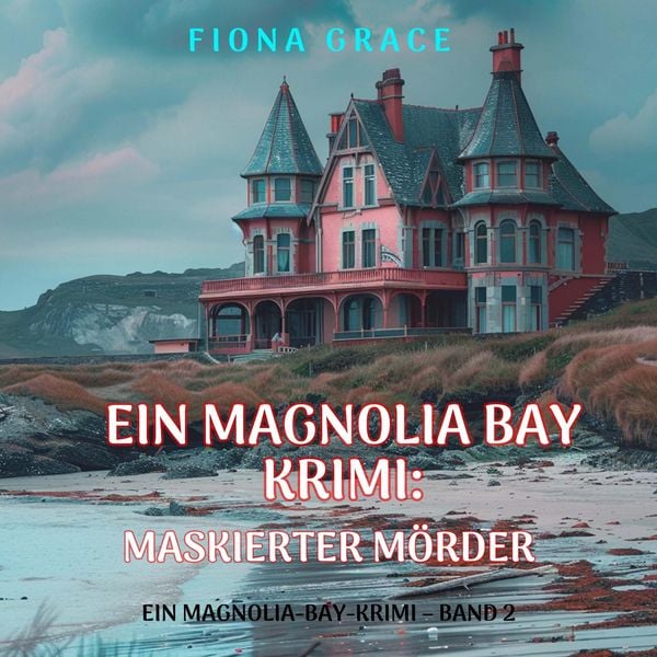 Produktbild: Maskierter M&ouml;rder (Ein Magnolia-Bay-Krimi &ndash; Band 2)