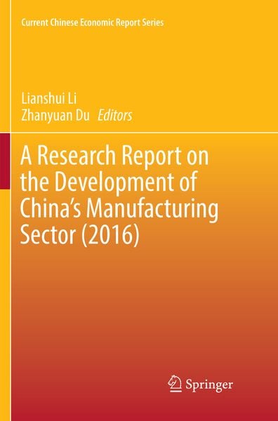 Produktbild: A Research Report on the Development of China&rsquo;s Manufacturing Sector (2016)