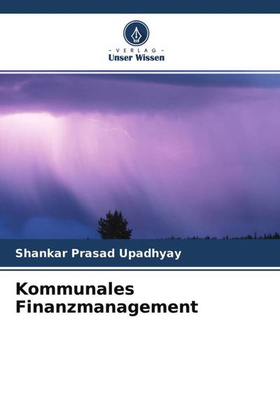 Kommunales Finanzmanagement, Taschenbuch von Shankar Prasad Upadhyay, Verlag Unser Wissen, 9786204689722