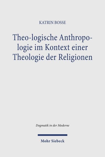 Produktbild: Theo-logische Anthropologie im Kontext einer Theologie der Religionen