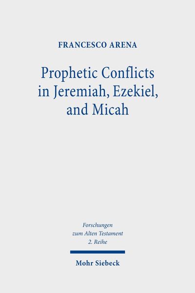 Produktbild: Prophetic Conflicts in Jeremiah, Ezekiel, and Micah