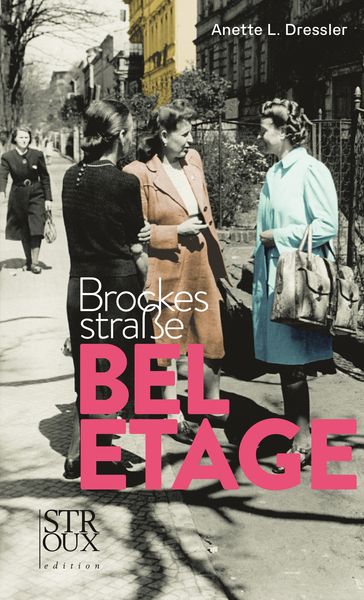 Brockesstraße Beletage, Gebundene Ausgabe von Anette L. Dressler, Stroux Edition, 978-3-948065-28-7