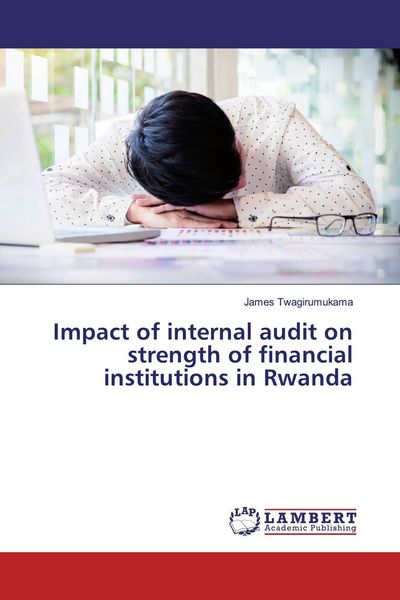 Produktbild: Impact of internal audit on strength of financial institutions in Rwanda