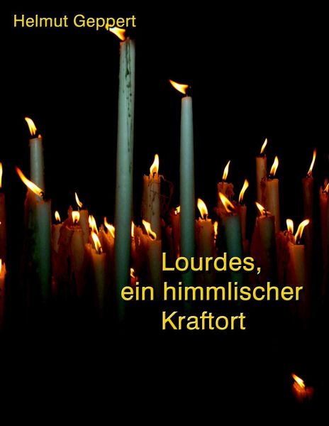 Produktbild: Lourdes, ein himmlischer Kraftort