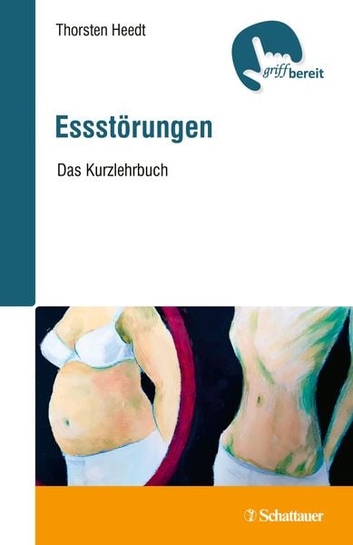 Essstörungen (griffbereit), Taschenbuch von Thorsten Heedt, Schattauer, 9783608400434