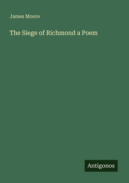 Produktbild: The Siege of Richmond a Poem