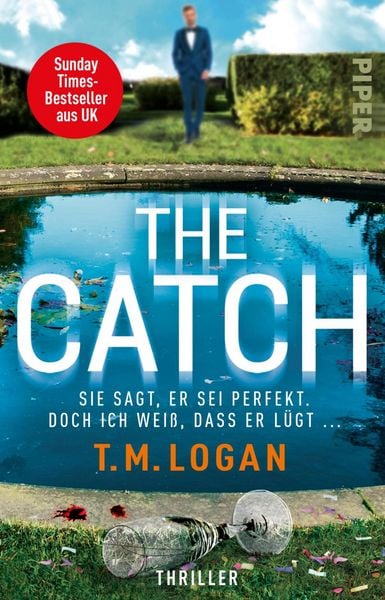 Produktbild: The Catch - Sie sagt, er sei perfekt. Doch ich wei&szlig;, dass er l&uuml;gt ...