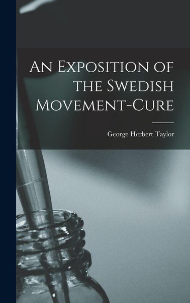 Produktbild: An Exposition of the Swedish Movement-Cure