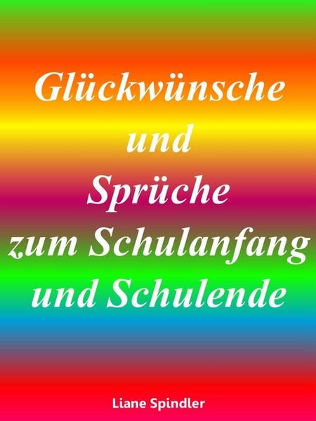Produktbild: Gl&uuml;ckw&uuml;nsche und Spr&uuml;che zum Schulanfang und Schulende