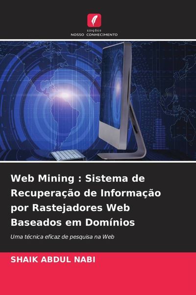 Produktbild: Web Mining : Sistema de Recupera&ccedil;&atilde;o de Informa&ccedil;&atilde;o por Rastejadores Web Baseados em Dom&iacute;nios