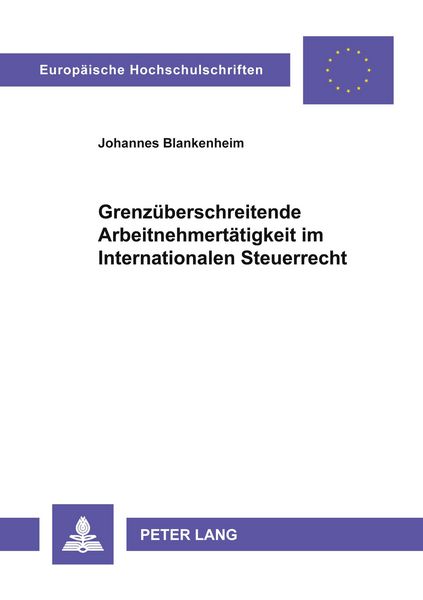 Produktbild: Grenz&uuml;berschreitende Arbeitnehmert&auml;tigkeit im Internationalen Steuerrecht