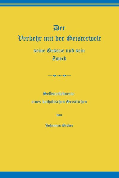 Produktbild: Der Verkehr mit der Geisterwelt, seine Gesetze und sein Zweck