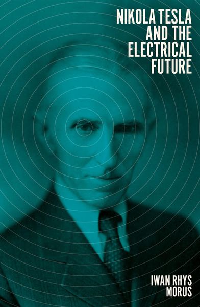 Produktbild: Nikola Tesla and the Electrical Future