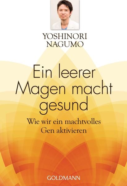 Ein leerer Magen macht gesund, Taschenbuch von Yoshinori Nagumo, Goldmann, 978-3-442-22049-6