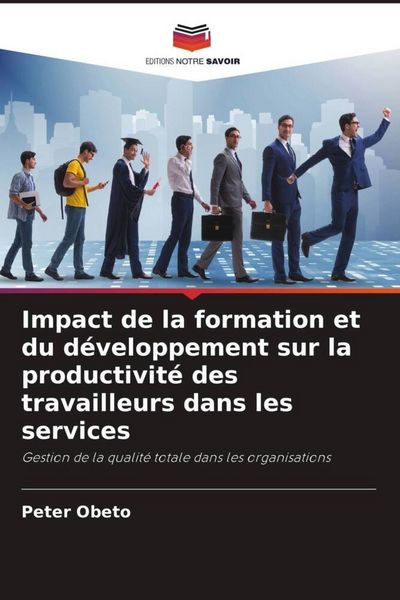 Produktbild: Impact de la formation et du d&eacute;veloppement sur la productivit&eacute; des travailleurs dans les services