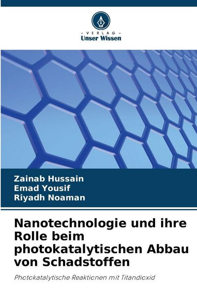 Produktbild: Nanotechnologie und ihre Rolle beim photokatalytischen Abbau von Schadstoffen