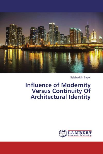 Produktbild: Influence of Modernity Versus Continuity Of Architectural Identity