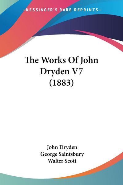 Produktbild: The Works Of John Dryden V7 (1883)
