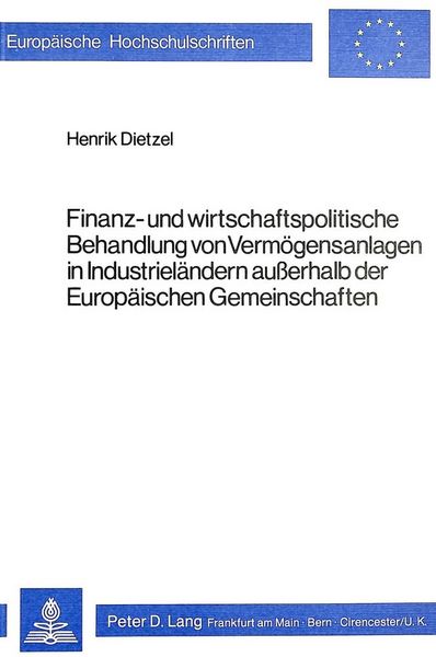 Produktbild: Finanz- und wirtschaftspolitische Behandlung von Verm&ouml;gensanlagen in Industriel&auml;ndern ausserhalb der Europ&auml;ischen Gemeinschaften