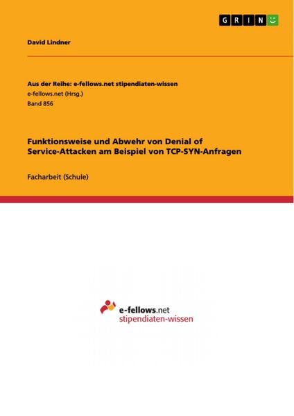 Produktbild: Funktionsweise und Abwehr von Denial of Service-Attacken am Beispiel von TCP-SYN-Anfragen